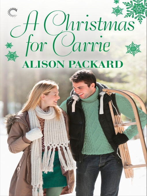 Title details for A Christmas for Carrie by Alison Packard - Available